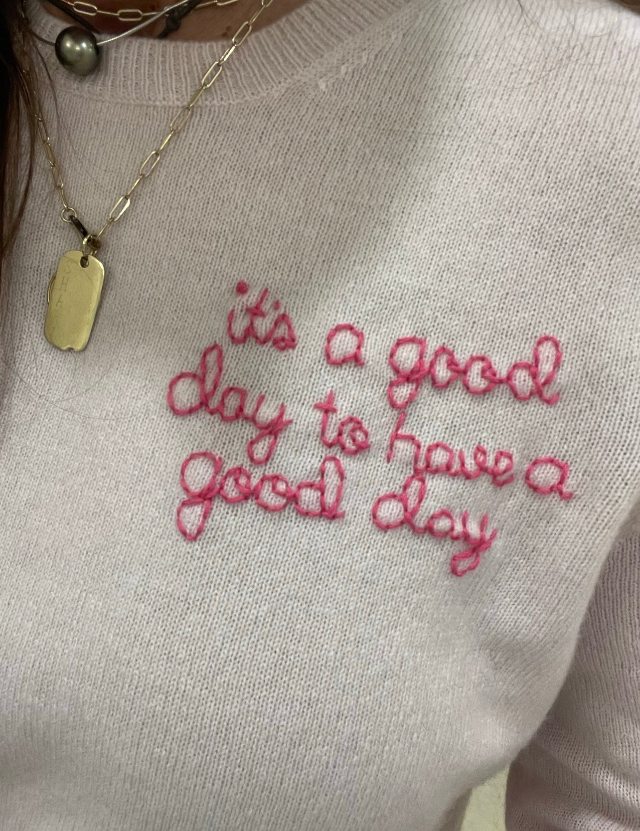 DTD Cashmere It's a Good Day to be a Good Day  long sleeve crewneck sweater