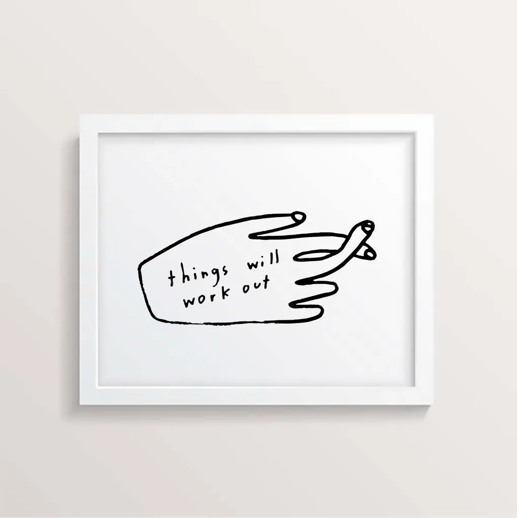 Things Will Work Out 11x14 Print